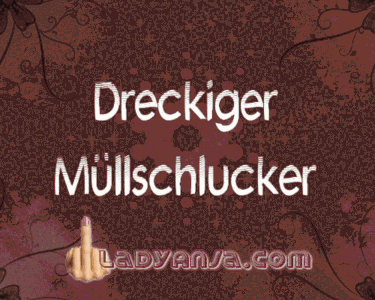 Dreckiger Müllschlucker!