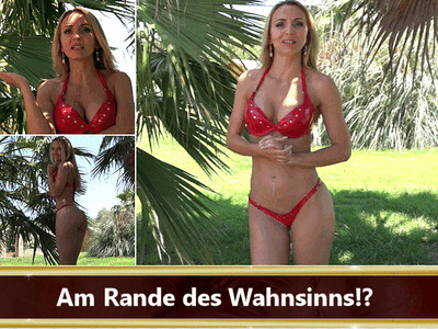 Am Rande des Wahnsinns!?