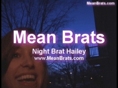 Night Brat Hailey!   (Haileys Version)