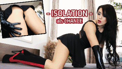 ISOLATION als CHANCE