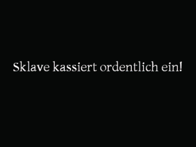 Sklave kassiert ordentlich ein!