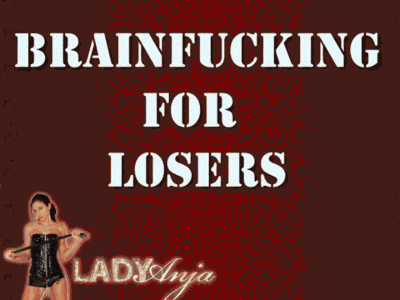 Brainfucking for Losers!!