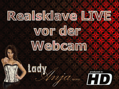 Realsklave vor der Webcam