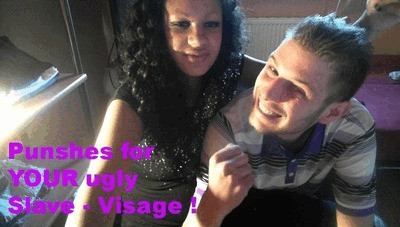 Punshes for ur slave visage !