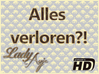 Alles verloren?!