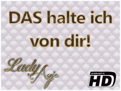 DAS halte ich von dir!