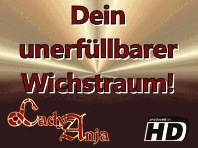 Dein unerfüllbarer Wichstraum!