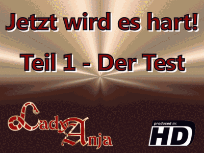 Jetzt wird es hart! Teil 1 - Der Test