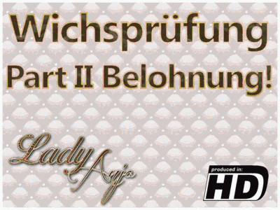 Wichsprüfung Part II Belohnung!